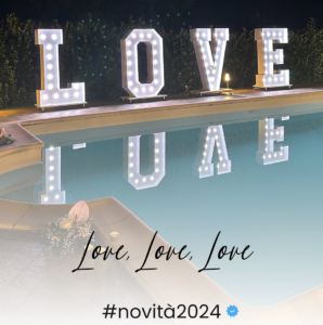 Novità 2024…LOVE, LOVE, LOVE!